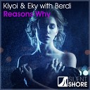 Kiyoi & Eky, Berdi - Reasons Why (Radio Edit)