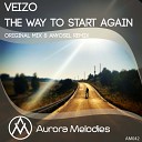 VEIZO - The Way To Start Again Original Mix