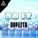 Dopeztb - Do It Original Mix