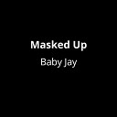 Baby Jay - Masked Up