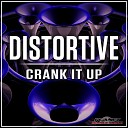 Distortive - Crank It Up Radio Edit