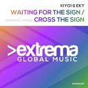 Kiyoi Eky - Cross The Sign Radio Edit