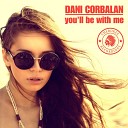 Dani Corbalan - You ll Be With Me Radio Edit