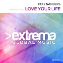 Mike Sanders - Love Your Life Radio Edit