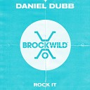 Daniel Dubb - Rock It Original Mix