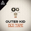 Outer Kid - Old Tape Original Mix