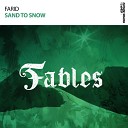 Farid - Sand To Snow Extended Mix FSOE Fables
