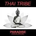 Thai Tribe feat DJ Jon - Paradise Tropical Radio Mix