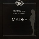 00Zicky feat Ricardo Shango - Madre Mauro Picotto Devid Remix
