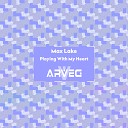 Max Lake - Playing With My Heart Original Mix