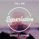 Serge Legran - Tell Me Radio Edit