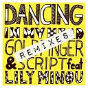 Goldfinger Script feat Lily Minou feat Lily… - Dancing in My Head Script Remix