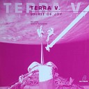 Terra V - Spirit Of Joy DJ 2 L8 vs The Source Remix