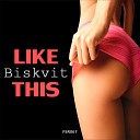 Biskvit - Time Is What You Need Original Mix