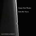 Crazy Fire Water - Into The Nova Original Mix