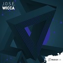 J O S E - Wicca Original Mix