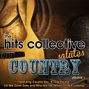 The Hits Collective - Let Me Down Easy Hit Collective Salutes Country Vol…