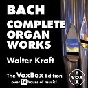Walter Kraft - Prelude and Fugue in A Minor BWV 543