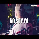 DJ ALEX - No Soy Yo