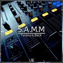 S A M M - Techno Is Back Original Mix