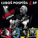 Lubo Posp il 5P - Posledn tango Live