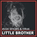 Ash Simons Virak - Little Brother