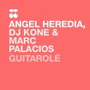 Marc Palacios DJ Kone Angel Heredia - Guitarole Original Mix