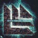 SaberZ Without - Your Love Original Mix