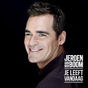 Jeroen van der Boom - Je Leeft Vandaag