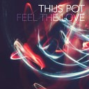 Thijs Pot - Feel The Love