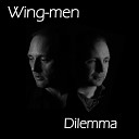 Wing Men - Dilemma