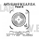 Anti Slam W E A P O N - Afraid Of The Dark Original Mix