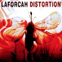 Laforcah - Distortion Original Mix