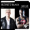 Blond 2 Black - Mo Ve Jackinsky Twisted Mix