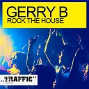 Gerry B - Rock The House Original Mix