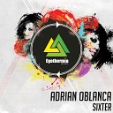 Adrian Oblanca - Sixter Original Mix