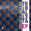 Emma Ruggers - Tribalista Original Mix