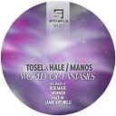 Tosel Hale Manos - World of Fantasies Original Mix