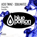Acid Twinz - Soulmates Original Mix