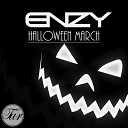 ENZY - Halloween March Original Mix