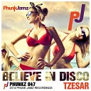 Tzesar - Believe In Disco Original Mix