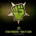 Stage Rockers - Take It Slow Radio Edit