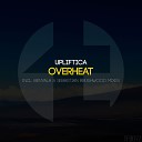 Upliftica - Overheat Sebastian Brushwood Remix