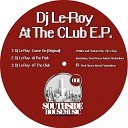 DJ Le Roy - Come On Original Mix