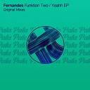 Fernandes - Funktion Two Original Mix