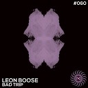 Leon Boose - Bad Trip Disastar Marcsen W Remix