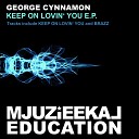 George Cynnamon - Keep On Lovin You Original Mix