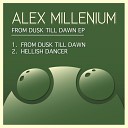 Alex Millenium - From Dusk Til Dawn Original Mix