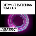 Dermot Bateman - Circles Original Mix