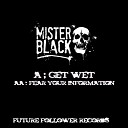 Mister Black - Get Wet Mister Black Remix
